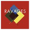 Ravages - D'où je viens