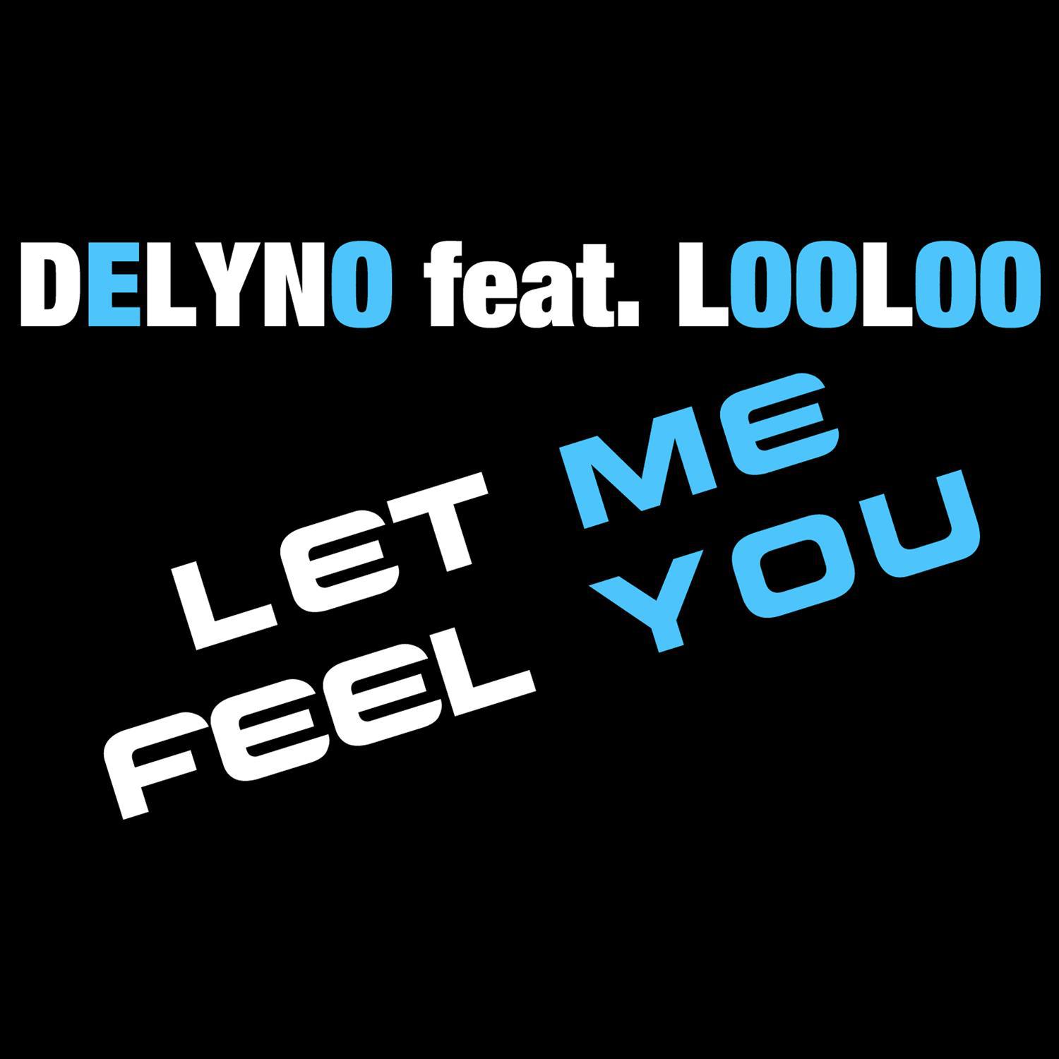 Let Me Feel You (Extended Version) - Single专辑