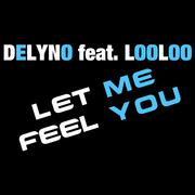 Let Me Feel You (Extended Version) - Single