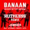 Banaan (Ruthless Remix)专辑