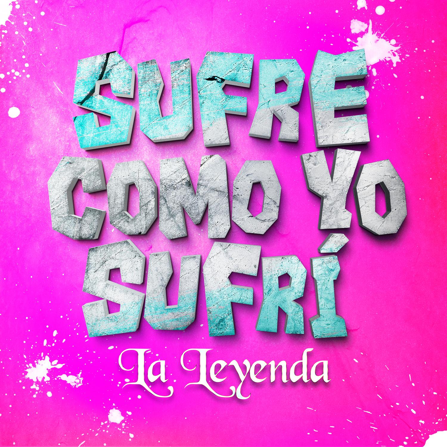 Sufre Como Yo Sufrí