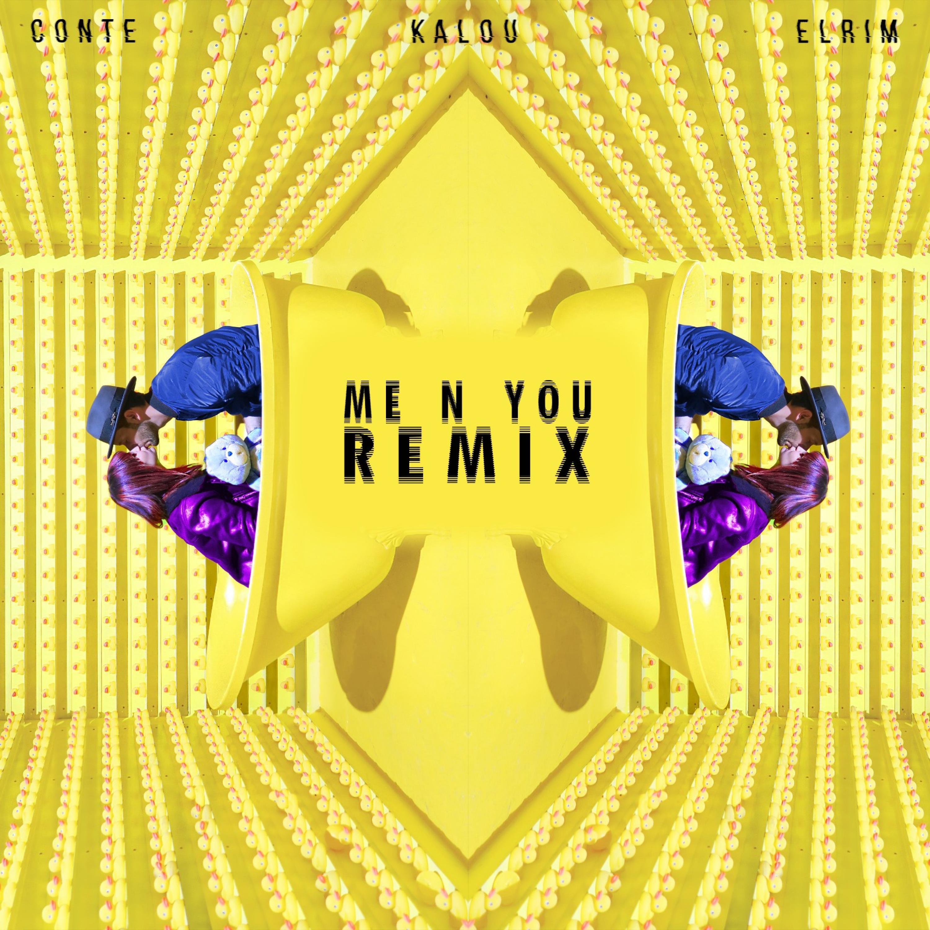 Kalou - Me N You (feat. Conte) (Remix)