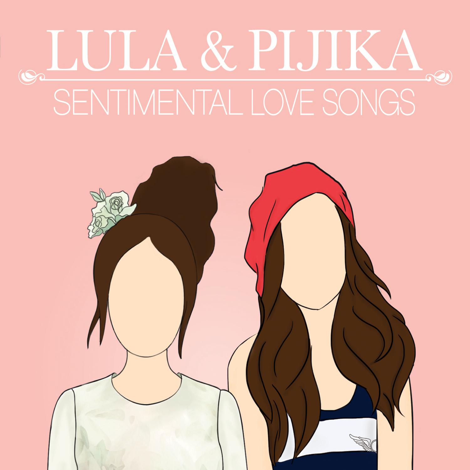 LULA & PIJIKA SENTIMENTAL LOVE SONGS专辑