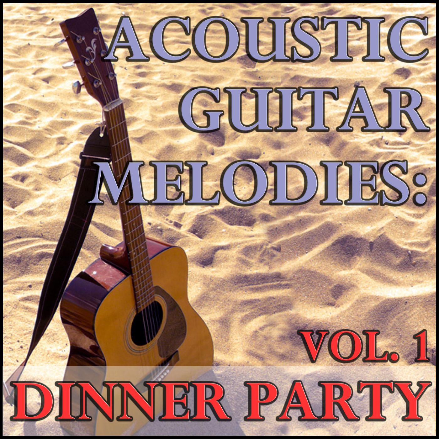 Acoustic Guitar Melodies: Dinner Party Vol. 1