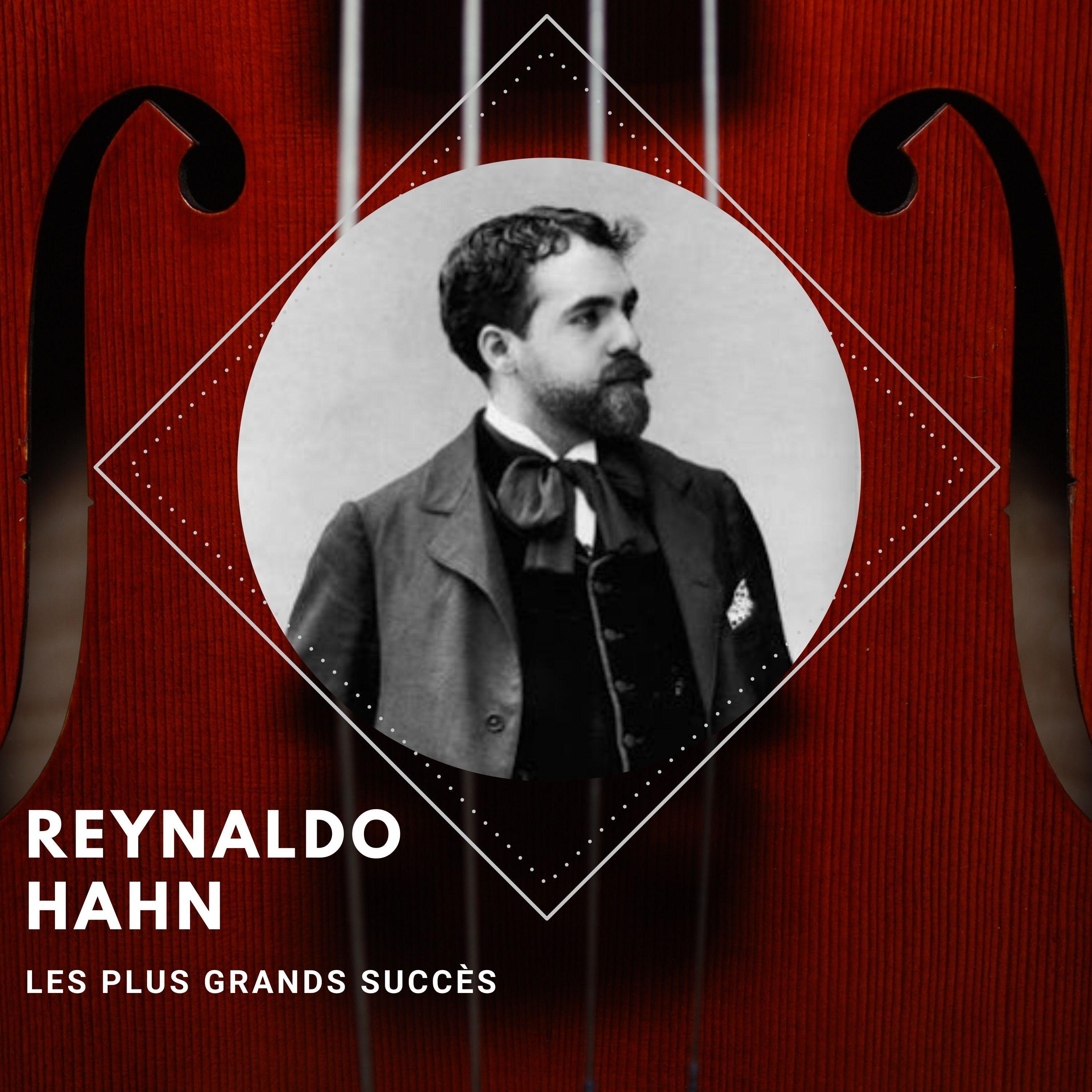 Reynaldo Hahn - Les plus grands succès