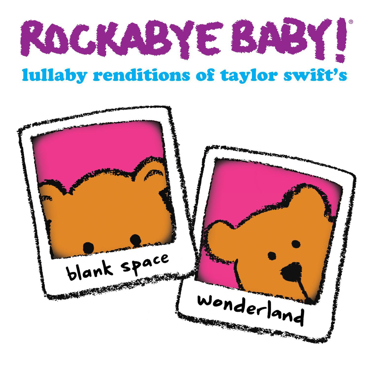 Lullaby Renditions of Taylor Swift's Blank Space and Wonderland专辑