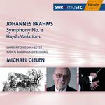 BRAHMS: Symphony No. 2 in D Major / Haydn Variations专辑