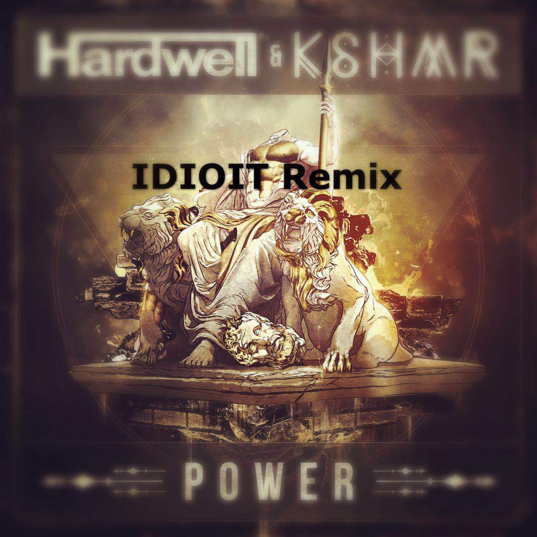 Power(IDIOIT Remix)专辑