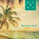 More Than Words (Matoma Remix)专辑