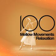 100 Mellow Movements for Relaxation