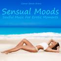 Sensual Moods: Soulful Music for Erotic Moments专辑