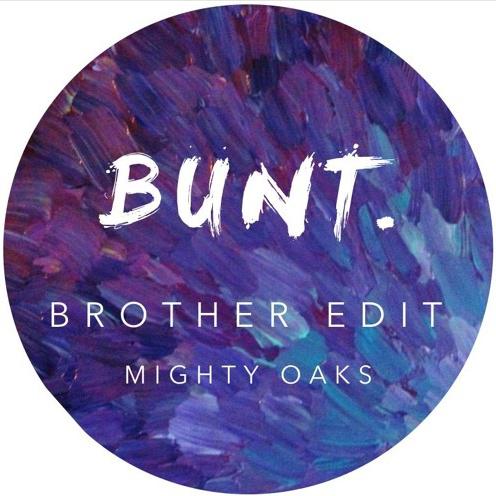 Brother (BUNT. Edit)专辑