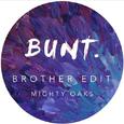 Brother (BUNT. Edit)