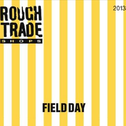 Rough Trade Shops- Field Day 2013专辑