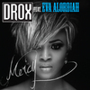 Drox - Mercy (feat. Eva Alordiah) [Summer Mix Full Length]