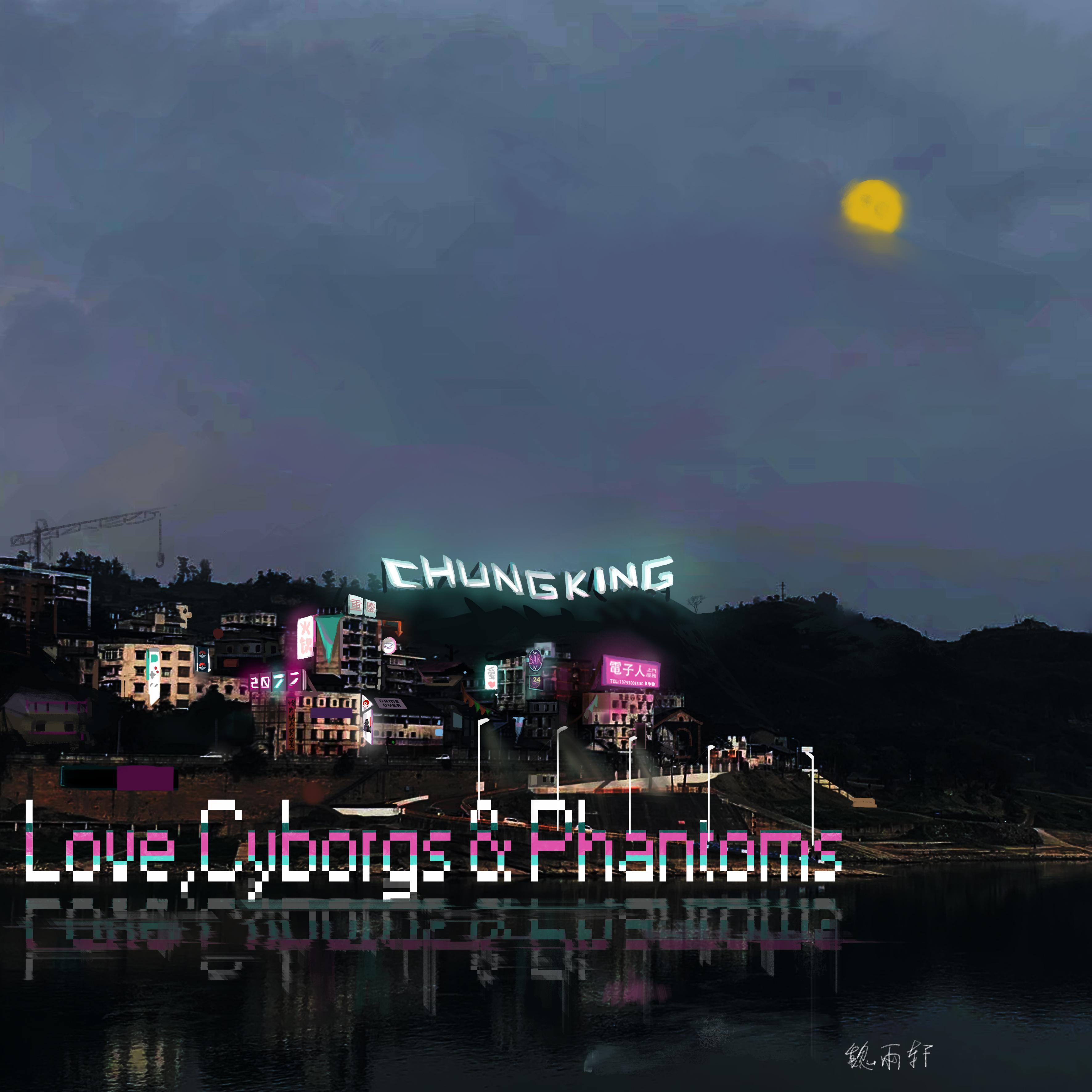 Love, Cyborgs & Phantoms专辑