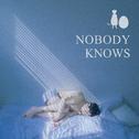 Nobody Knows专辑