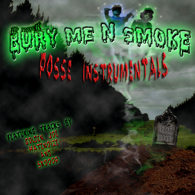 Bury Me N Smoke - Posse Instrumentals