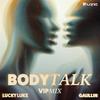 Gaullin - Body Talk (VIP Remix)