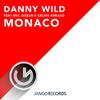 Danny Wild - Monaco (Radio Edit)