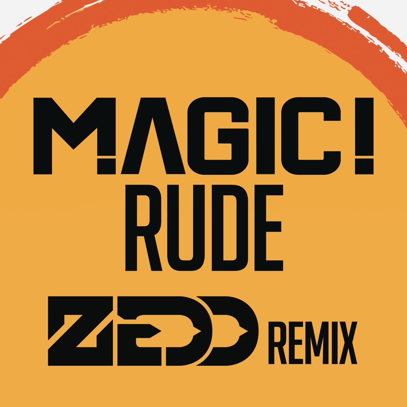 MAGIC! - Rude (Zedd Remix)