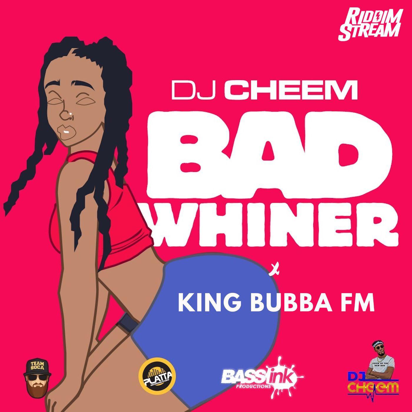 DJ Cheem - Bad Whiner