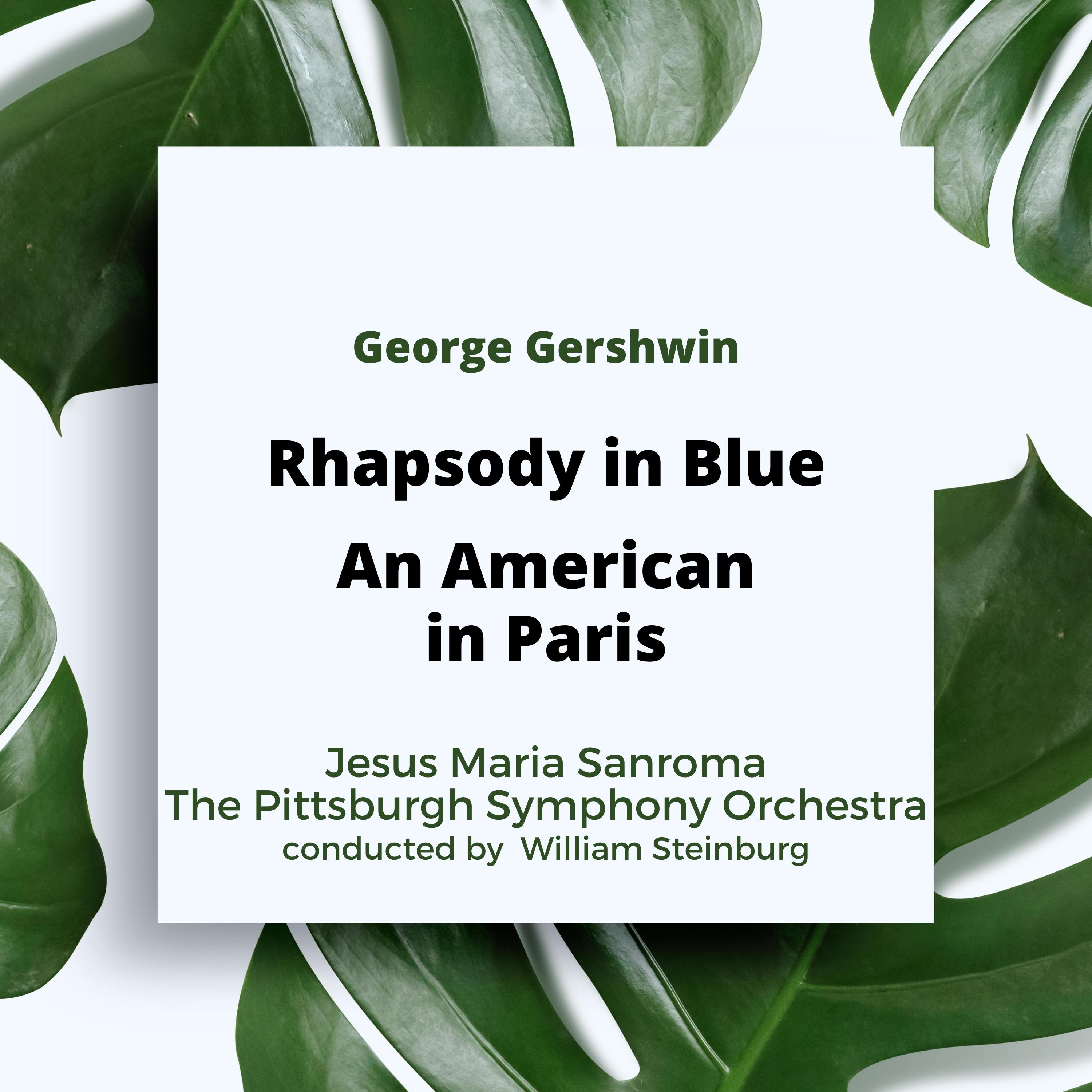 Gershwin: Rhapsody in Blue / An American in Paris