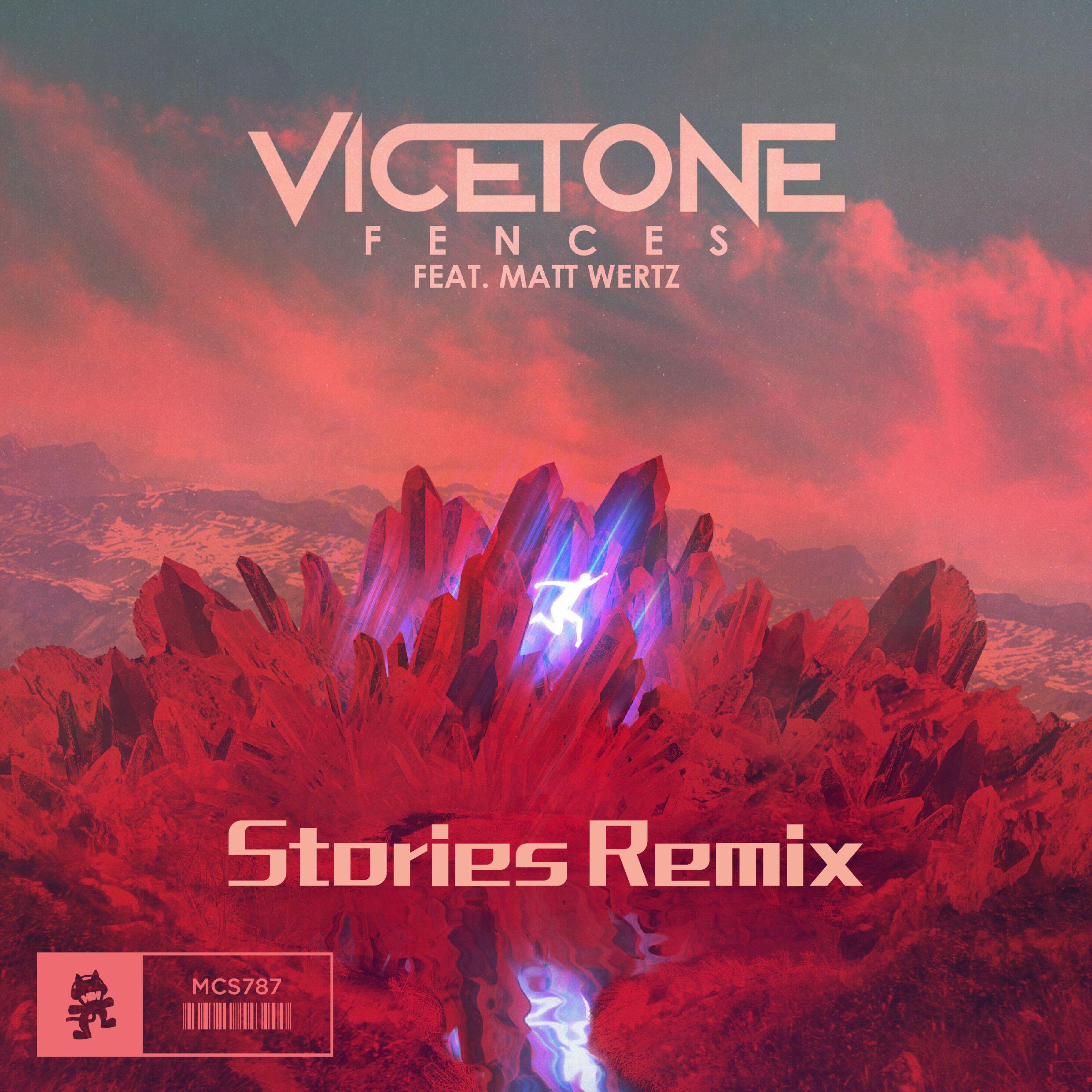 Stories - Vicetone-Fences（Stories remix）