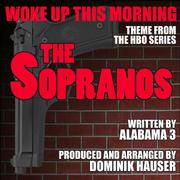 The Sopranos: "Woke Up This Morning" - Theme from the HBO series (Single) (Alabama 3)