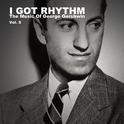 I Got Rhythm, The Music of George Gershwin: Vol. 5专辑