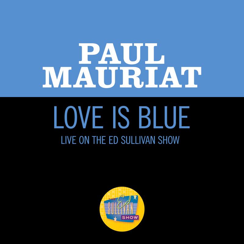 Love Is Blue (Live On The Ed Sullivan Show, February 18, 1968)