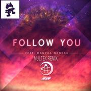 Follow You (Multex Remix)