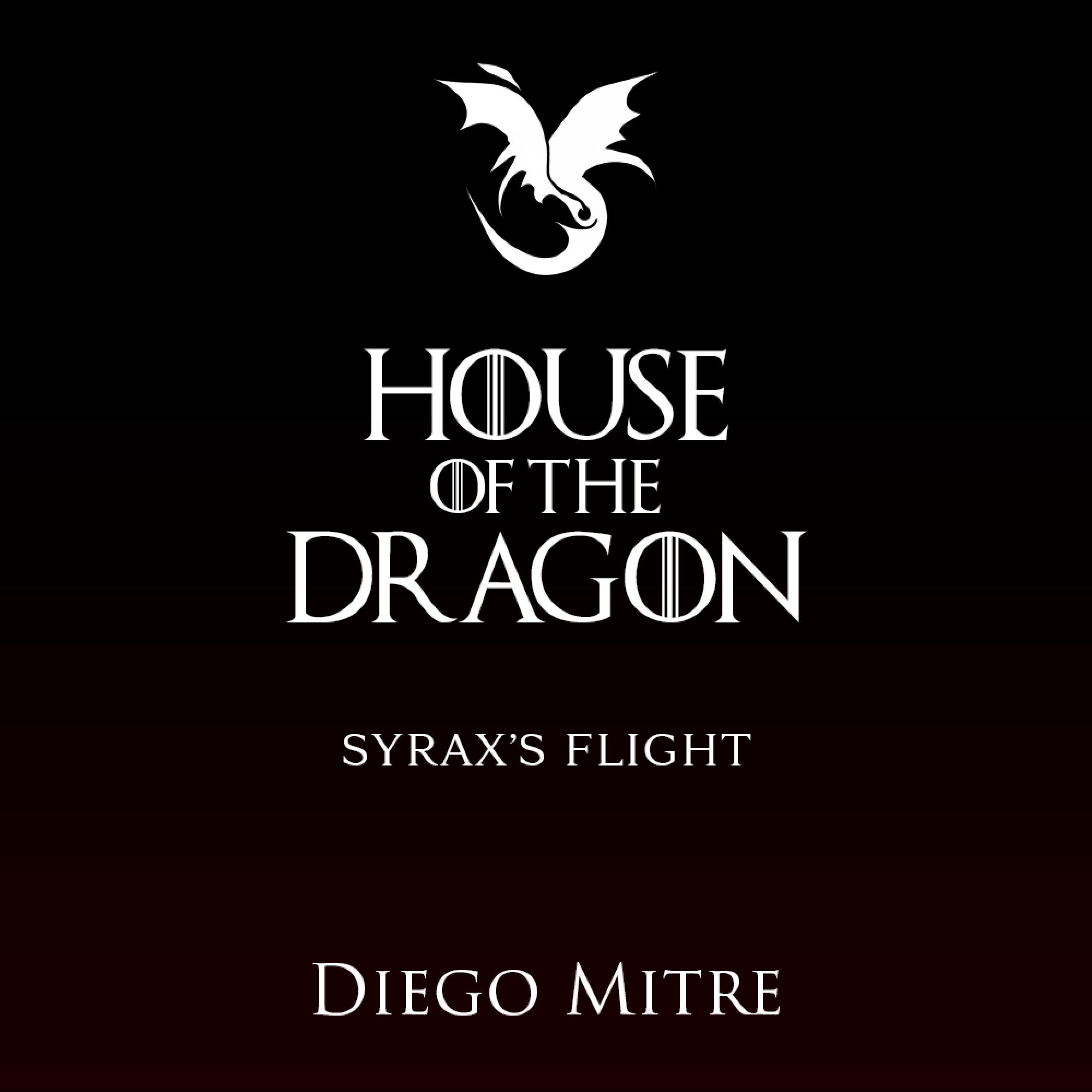 Syrax's Flight (from "House of the Dragon")