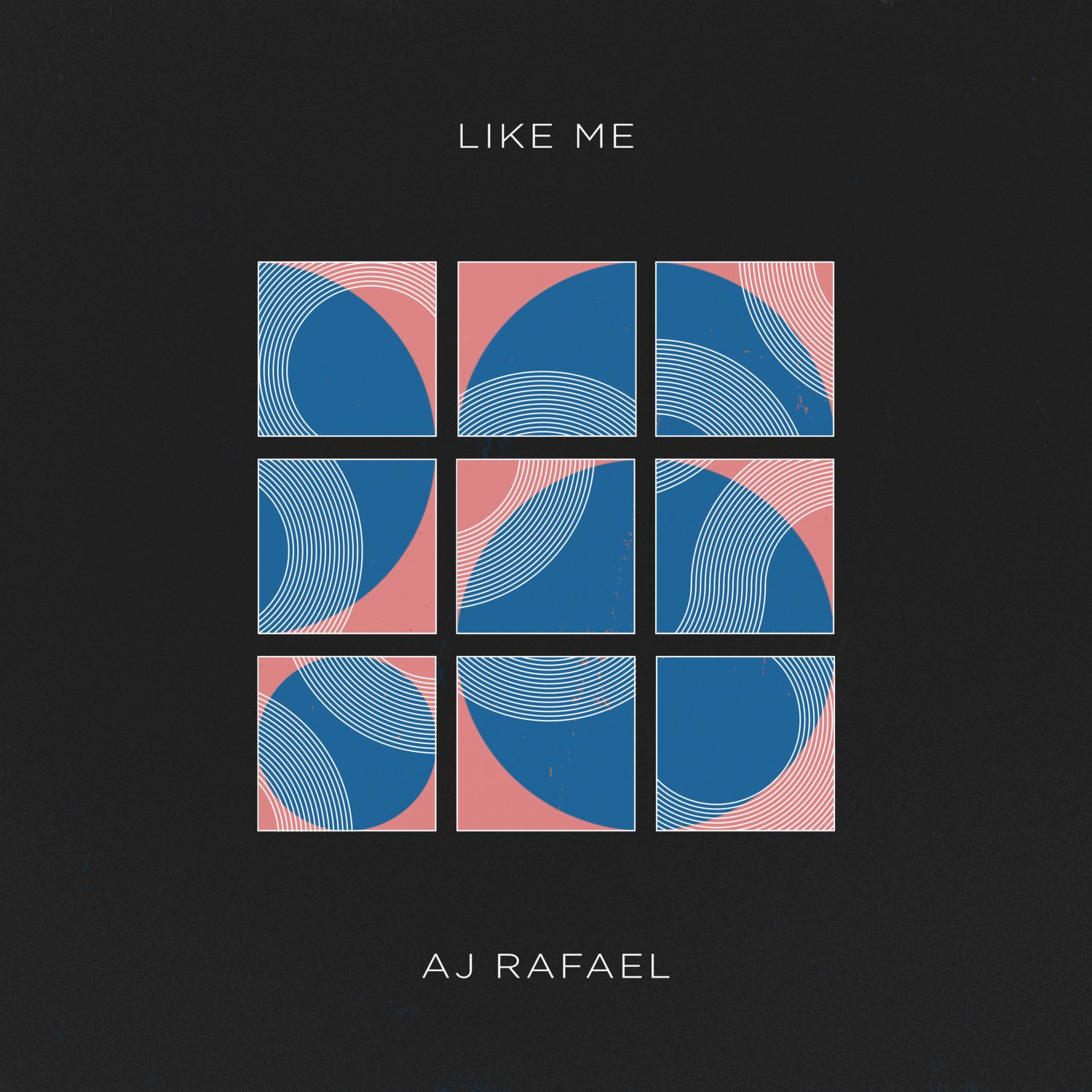 AJ Rafael - Like Me
