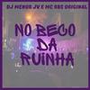 DJ MENOR JV - NO BECO DA RUINHA