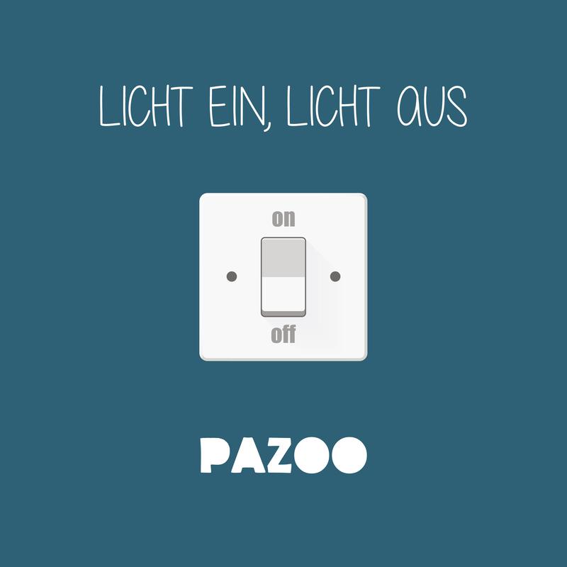 Pazoo - Licht ein, Licht aus