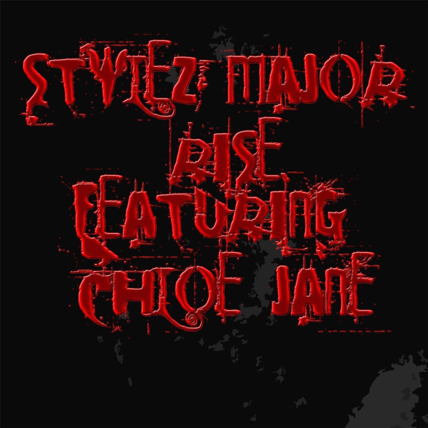 Stylez Major - Rise (feat. Chloe Jane)