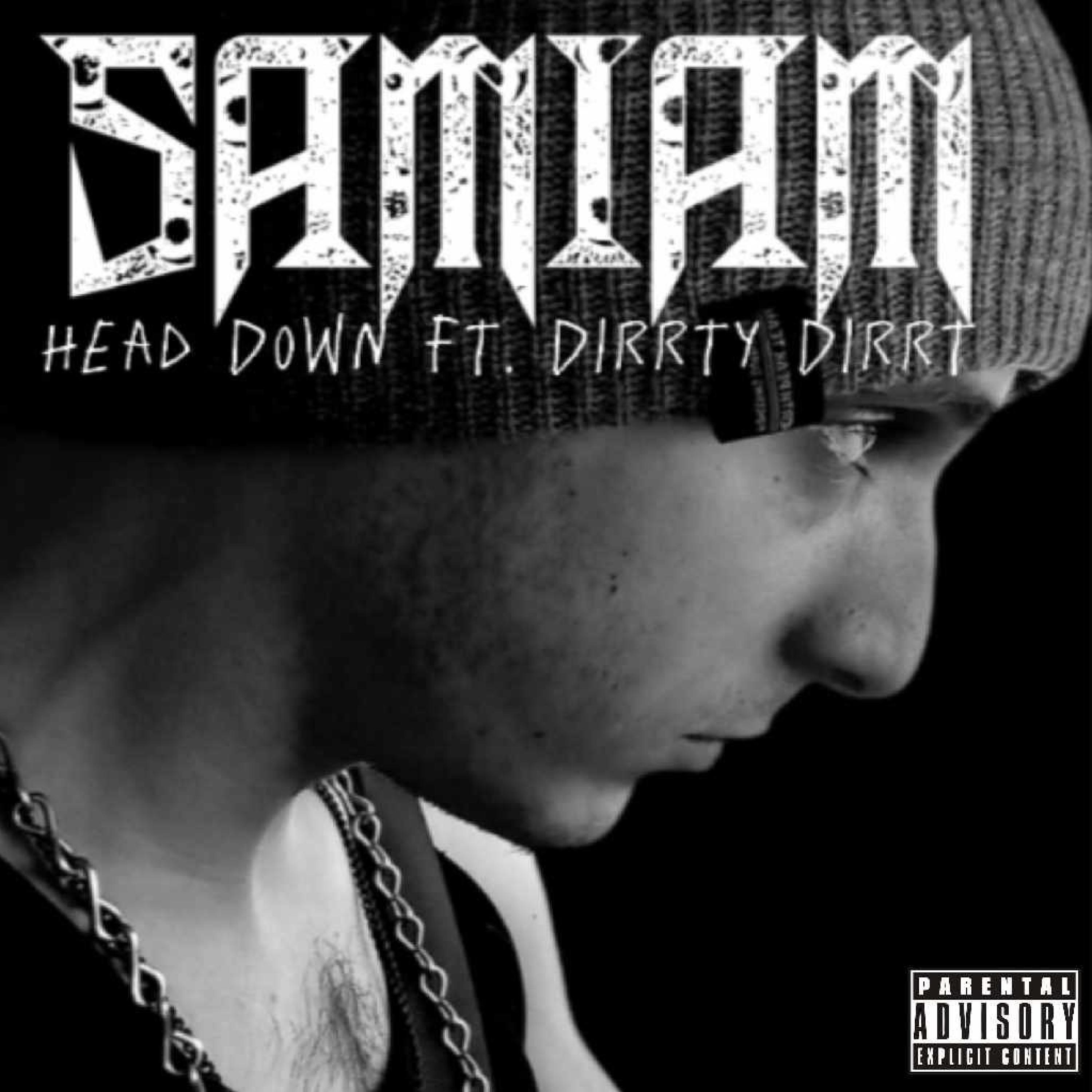 Sam I Am - Head Down (feat. Dirrty Dirrt)