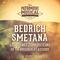 Les grands compositeurs de la musique classique : Bedřich Smetana, Vol. 1专辑
