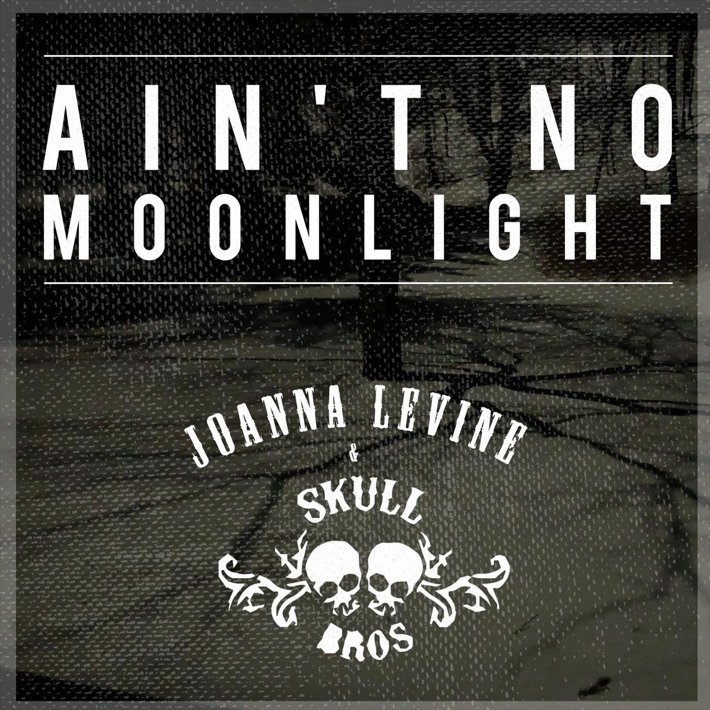 Ain't No Moonlight