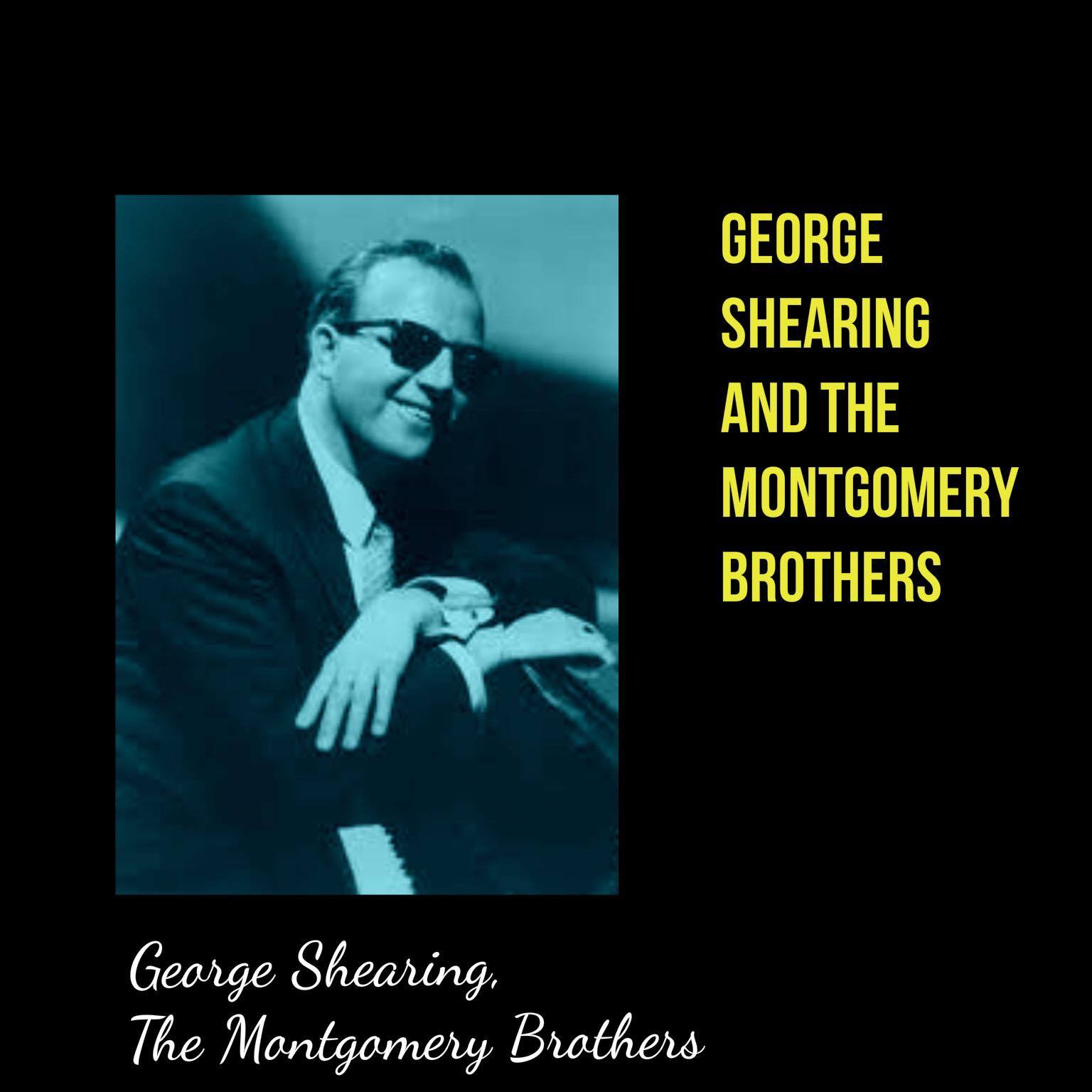 George Shearing and The Montgomery Brothers