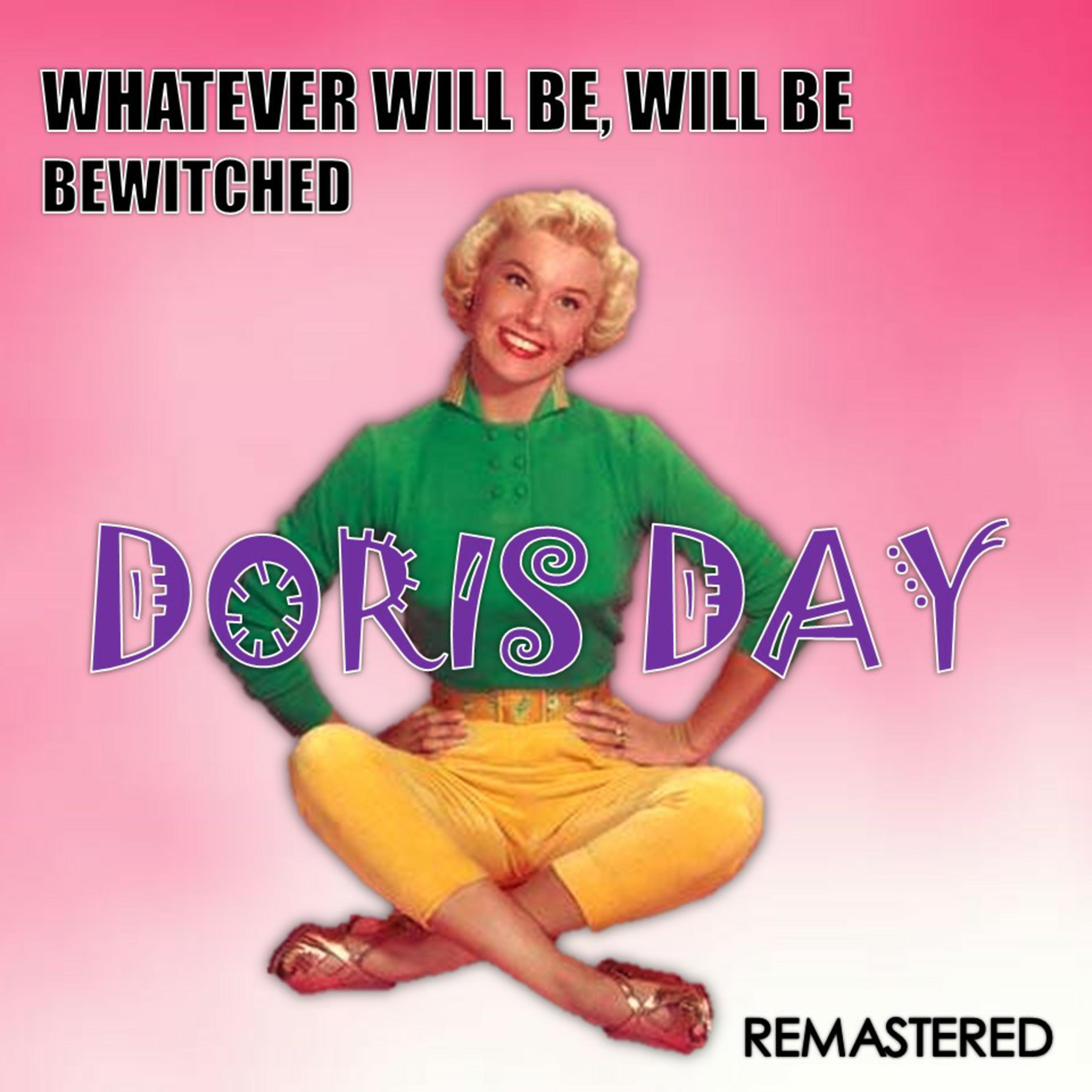 Whatever Will Be, Will Be / Bewitched (Remastered)专辑