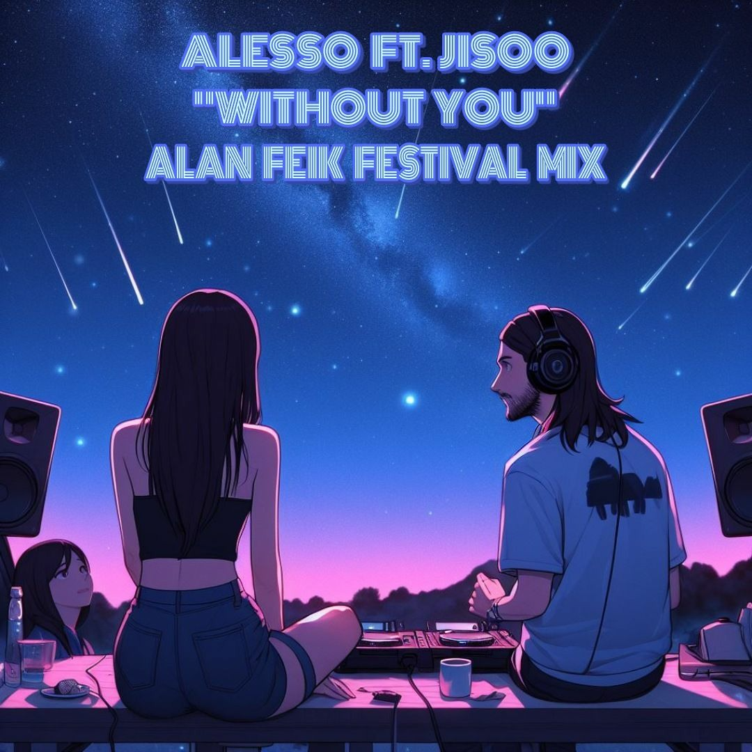 Without You (Alan Feik Festival Mix)