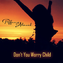 Don't You Worry Child专辑