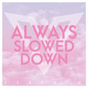 Always (Slowed Down)专辑