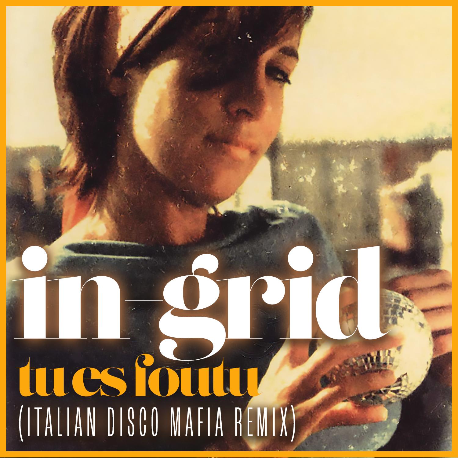 Tu es foutu (Italian Disco Mafia Remix)
