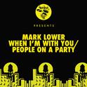 When I'm With You / People On A Party专辑