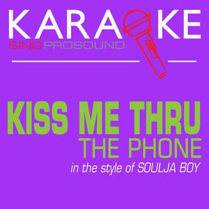 Karaoke - Kiss Me Thru The Phone （降2半音）