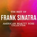 The Best of Frank Sinatra (American Beauty Rose Collection)