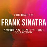 The Best of Frank Sinatra (American Beauty Rose Collection)专辑